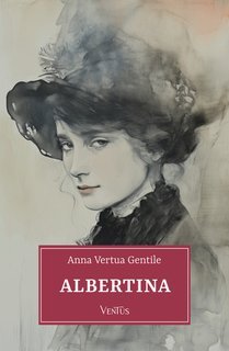 Anna Vertua Gentile - Albertina (2024)