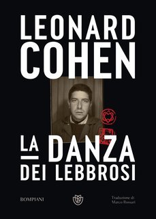 Leonard Cohen - La danza dei lebbrosi (2023)