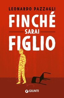 Leonardo Pazzagli - Finché sarai figlio (2024)