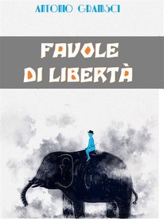 Antonio Gramsci - Favole di libertà (2024)