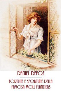 Daniel Defoe - Fortune e sfortune della famosa Moll Flanders (2024)