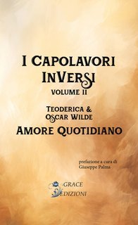 Teoderica, Oscar Wilde - I capolavori inversi Vol. 2. Amore quotidiano (2024)