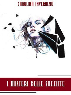 Carolina Invernizio - I misteri delle soffitte (2024)
