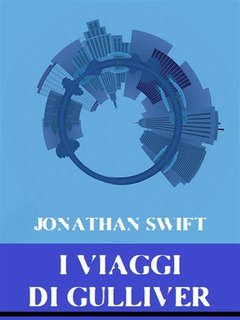 Jonathan Swift - I viaggi di Gulliver (2024)