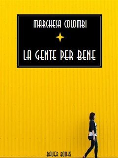 Marchesa Colombi - La gente per bene (2024)