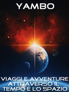 Yambo (Enrico Novelli) - Viaggi e avventure attraverso il tempo e lo spazio (2024)