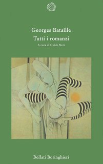 Georges Bataille - Tutti i romanzi (1994)