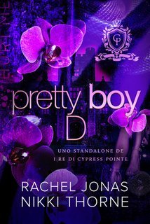 Rachel Jonas, Nikki Thorne - Pretty Boy D. Uno standalone de I re di Cypress Pointe (2025)