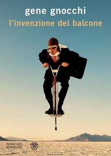 Gene Gnocchi - L'invenzione del balcone (2011)