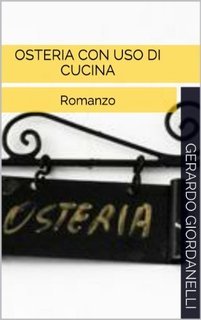 Gerardo Giordanelli - Osteria con uso di cucina (2015)