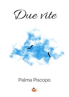 Palma Piscopo - Due vite (2025)