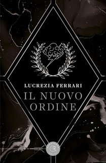 Lucrezia Ferrari - Il Nuovo Ordine (2025)