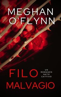 Meghan O'Flynn - Nato Cattivo Vol. 1. Filo Malvagio (2025)