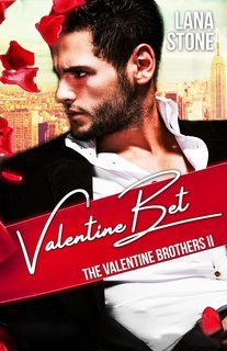 Lana Stone - The Valentine Brothers Vol. 2. Valentine Bet (2025)