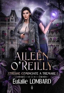 Eulalie Lombard - Aileen O'Reilly Vol. 3. Streghe cominciate a tremare! (2025)