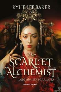Kylie Lee Baker - The Scarlet Alchemist Vol. 1. L'alchimista scarlatta (2024)