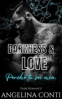 Angelina Conti - Ramon Series Vol. 1. Darkness & Love. Perché tu sei mia (2025)