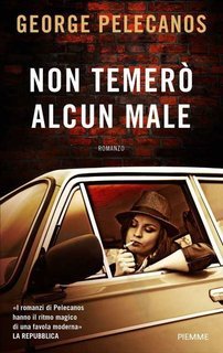 George Pelecanos - Non temerò alcun male (2013)