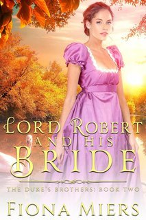 Fiona Miers - La Stirpe Ducale Vol. 2. Lord Robert and his Bride (2025)