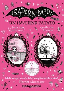 Harriet Muncaster - Isadora Moon. Un inverno fatato (2025)