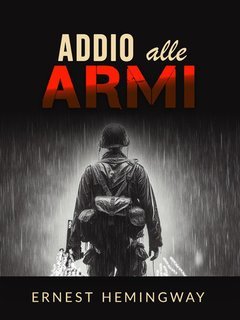Ernest Hemigway - Addio alle armi (2025)