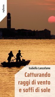 Isabella Lanzafame - Catturando raggi di vento e soffi di sole  (2024)
