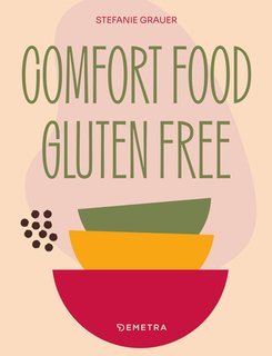 Stefanie Grauer - Comfort Food Gluten Free (2025)