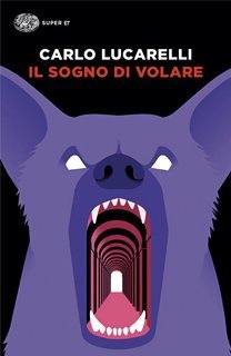 Carlo Lucarelli - Il sogno di volare (2025)