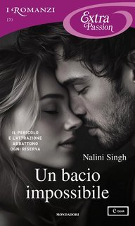 Nalini Singh - Un bacio impossibile (2025)