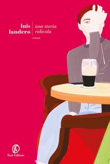 Luis Landero - Una storia ridicola (2025)