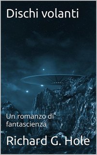 Richard G. Hole - Dischi volanti (2025)