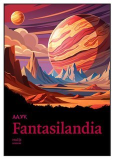 Rudis Edizioni - Fantasilandia (2025)