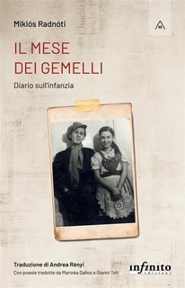 Miklós Radnóti - Il mese dei gemelli  Diario sull'infanzia (2021)