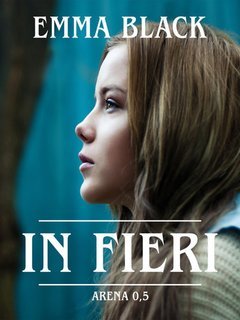 Emma Black - In fieri.  Arena Vol. 0.5 (2025)