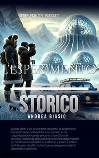 Biasio Andrea - L'esperimento Storico.  Echi del passato Vol. 1 (2025)