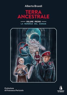Francesco Perizzolo, Alberto Brandi, Francesco Perizzolo - La memoria del sangue Terra ancestrale Vol. 1 (2025)