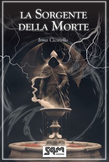 Irma Ciciriello - La sorgente della morte (2025)