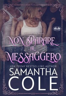 Samantha Cole - Non sparare al messaggero (2025)