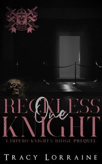 Tracy Lorraine - One Reckless Knight. L'impero Knight's Ridge Vol. 6.5 (2025)