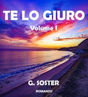 G. Soster - Te lo giuro  Volume I (2025)
