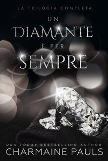 Charmaine Pauls - Un diamante è per sempre  La Trilogia Completa (2025)