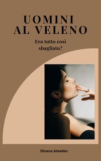 Silvana Amadeo - Uomini al veleno (2025)