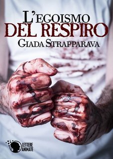 Giada Strapparava - L'egoismo del respiro (2015)