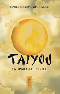 Isabel Soledad Giacomelli - Kibou no Hoshi Vol. 2. TAIYOU. La rivalsa del Sole (2025)
