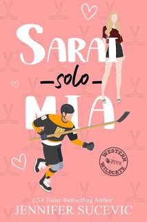 Jennifer Sucevic - Western Wildcats Hockey Vol. 5. Sarai Solo Mia (2025)