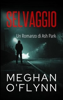 Meghan O'Flynn - Ash Park Vol. 11. Selvaggio (2025)