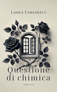 Laura Fontanive - Questione di Chimica (2025)
