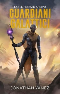 Jonathan Yanez - Guardiani Galattici Vol. 6. La Tempesta in Arrivo (2025)