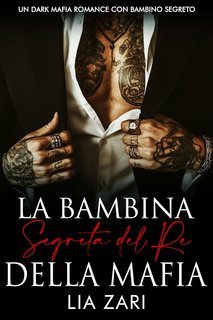 Lia Zari - La Bambina Segreta del Re della Mafia (2025)