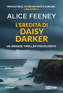 Alice Feeney - L'eredità di Daisy Darker (2025)